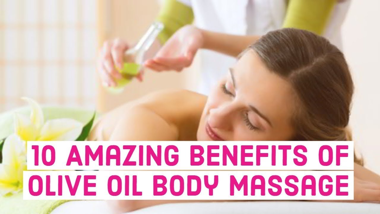 10 amazing benefits of olive oil body massage | kuala lumpur